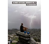 Ultimate Kettlebell Workouts Vol. 1