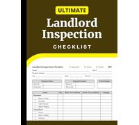 Ultimate Landlord Inspection Checklist: Rental Property Move In & Out Walkthrough Sheets - Tenant Log Book for Apartments, Houses and Condos