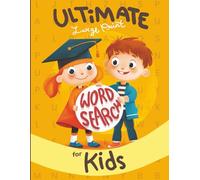 Ultimate Large Print Word Search for Kids: Fun and Easy Puzzles for Learning, Focus, and Entertainment For aged 5 - 7