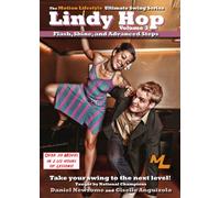 Ultimate Lindy Hop Volume 3 - Flash, Shine, and Advanced Steps