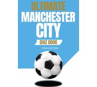 Ultimate Manchester City Quiz Book