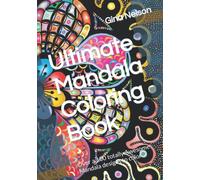 Ultimate Mandala Coloring Book: Over a 100 totally Awesome Mandala designs to color