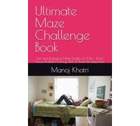 Ultimate Maze Challenge Book: Fun and Engaging Maze Puzzles for Kids - Boost Focus, Problem-Solving Skills & Brain Development
