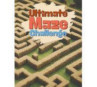 Ultimate Maze Challenge: Complex Square, Circle, Triangle, and Hexagon Mazes for Teens and Adults (Brainy Fun for Kids)