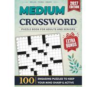 Ultimate Medium Crossword Puzzle Book For Adults and Seniors - 100 Puzzles: Engaging Large Print Word Games to Keep Your Mind Active and Challenge ... Every Day, Perfect Gift for Cross word Lover
