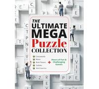 Ultimate Mega Puzzle Book for Adults: 1600+ Crosswords, Mazes, Sudoku, Word Searches, Brain Teasers, and More for Hours of Fun and Challenge (Puzzles, Crosswords, Mazes and Brain Teasers)