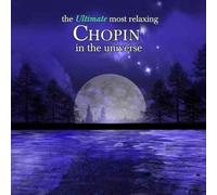 Ultimate Most Relaxing Chopin in the - V/A Compact Disc