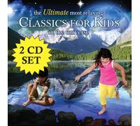 Ultimate Most Relaxing Classics For Kids In The Universe (CD) (US IMPORT)