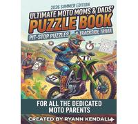 Ultimate Moto Moms & Dads Puzzle Book 2026 Summer Edition: Pit Stop Puzzles Trackside Trivia (Motocross Activity Books for All)