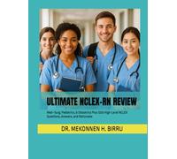 Ultimate NCLEX-RN Review: Med-Surg, Pediatrics, & Obstetrics Plus 1200 High-Level NCLEX Questions, Answers, and Rationales