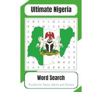 Ultimate Nigeria Word Search Puzzle Book: Word Searches with Easy to Read Print about Nigeria and More | 6x9 inches, 100 pages | 50 Puzzles | Gift for Vacations, Holidays and Free Time
