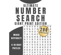 Ultimate Number Search Giant Print Edition: 200 Large Print Puzzles with Mixed Difficulty, Number Puzzle Book, Brain Games, 8.5" x 11"