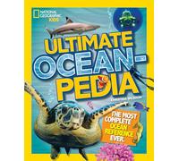 Ultimate Oceanpedia: The Most Complete Ocean Reference Ever (National Geographic Kids)