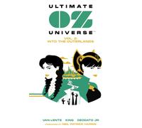 Ultimate OZ Universe Vol. 2 : Into the Outerlands