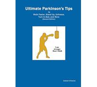 Ultimate Parkinson's Tips to Walk Faster, Stand Up, Unfreeze, Turn in Bed, and More