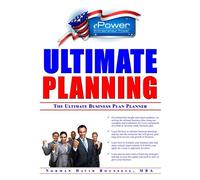 Ultimate Planning: The Ultimate Business Plan Planner (Ultimate Business Planning System)