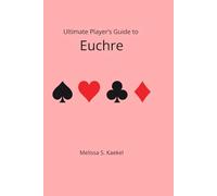 Ultimate Players Guide to Euchre