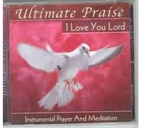 Ultimate Praise - I Love You Lord