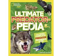 Ultimate Predatorpedia: The Most Complete Predator Reference Ever (Ngk Ultimate Pedias)