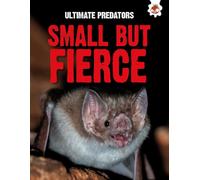 Ultimate Predators: Small but Fierce