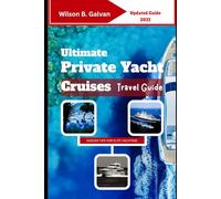 Ultimate Private Yacht Cruises Travel Guide (2025): Unveiling the Mediterranean's Secret Ports for the Elite