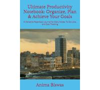 Ultimate Productivity Notebook: Organize, Plan & Achieve Your Goals: A Versatile Paperback Journal for Daily Notes, To-Do Lists, and Goal Tracking