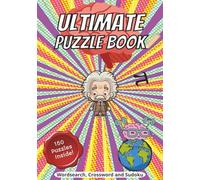 Ultimate Puzzle Book: Crosswords, Wordsearches and Sudoku| This book has all the favorite Puzzles with easy to read print about | 7x10 inches 150 ... holidays and relaxation. Test your mind