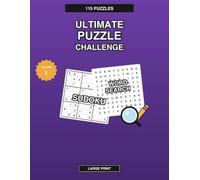 Ultimate Puzzle Challenge: 115 Large Print Sudoku & Word Search Puzzles (Vol. 1)": A Large Print Activity Book for Adults and Seniors to Sharpen the ... Fun. (Ultimate Puzzle Challenge series)