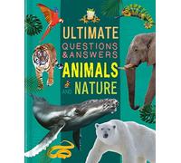 Ultimate Questions & Answers: Animals and Nature