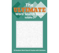 Ultimate Random Word Search Book: Volume 2: 55 Fun & Relaxing Puzzles with Solutions | Boost Vocabulary, Improve Focus & Exercise Your Brain | 6x9, 110 pages