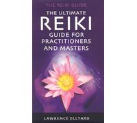 Ultimate Reiki Guide for Beginners: v. 2