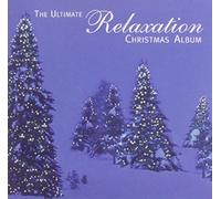 Ultimate Relaxation Christmas Album