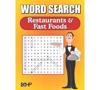 Ultimate Restaurants & Fast Food Word Search: 135 Themed Word Find Puzzles for Adults, Seniors and Kids