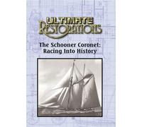 Ultimate Restorations: The Schooner Coronet: Racing Into History [DVD]