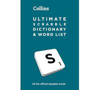 Ultimate SCRABBLE (TM) Dictionary and Word List: All the Official Playable Words, Plus Tips and Strategy (6th Revised edition)