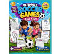 Ultimate Soccer Games for Kids: Fun Coloring Pages, Mazes, Puzzles & Soccer Activities