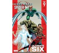 Ultimate Spider-Man Volume 9: Ultimate Six
