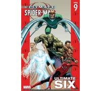 Ultimate Spider-Man Volume 9: Ultimate Six
