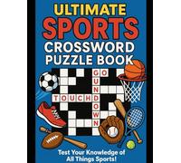ULTIMATE SPORTS CROSSWORD PUZZLE BOOK: Test your Knowledge of All Things Sports!