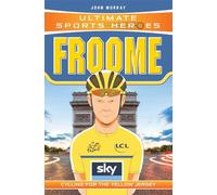 Ultimate Sports Heroes - Chris Froome: Cycling for the Yellow Jersey