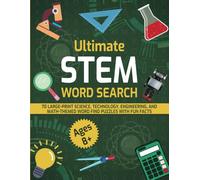 Ultimate STEM Word Search: 70 Large-Print Science, Technology, Engineering, and Math-Themed Word Find Puzzles with Fun Facts