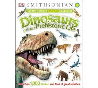 Ultimate Sticker Activity Collection: Dinosaurs and Other Prehistoric Life (Ultimate Sticker Collections) by DK Publishing (2013) Paperback