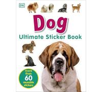 Ultimate Sticker Book: Dog: More Than 60 Reusable Full-Color Stickers