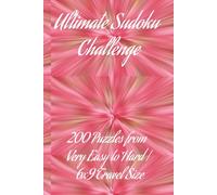 Ultimate Sudoku Challenge: 200 Puzzles from Very Easy to Hard | 6x9 Travel Size