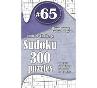 Ultimate Sudoku Challenge: 300 Puzzles - 60 Easy, 80 Medium, 80 Hard & 80 Expert | Brain-Training Fun for All Ages #65