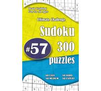 Ultimate Sudoku Challenge: 300 Puzzles - 60 Easy, 80 Medium, 80 Hard & 80 Expert | Brain-Training Fun for All Ages #57
