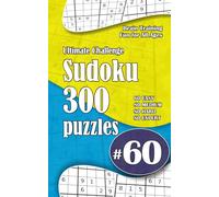 Ultimate Sudoku Challenge: 300 Puzzles - 60 Easy, 80 Medium, 80 Hard & 80 Expert | Brain-Training Fun for All Ages #60