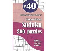 Ultimate Sudoku Challenge: 300 Puzzles - 60 Easy, 80 Medium, 80 Hard & 80 Expert | Brain-Training Fun for All Ages #40