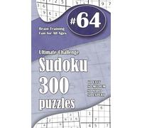 Ultimate Sudoku Challenge: 300 Puzzles - 60 Easy, 80 Medium, 80 Hard & 80 Expert | Brain-Training Fun for All Ages #64