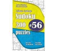 Ultimate Sudoku Challenge: 300 Puzzles - 60 Easy, 80 Medium, 80 Hard & 80 Expert | Brain-Training Fun for All Ages #56